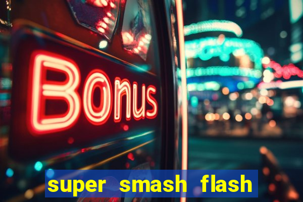 super smash flash 2 360